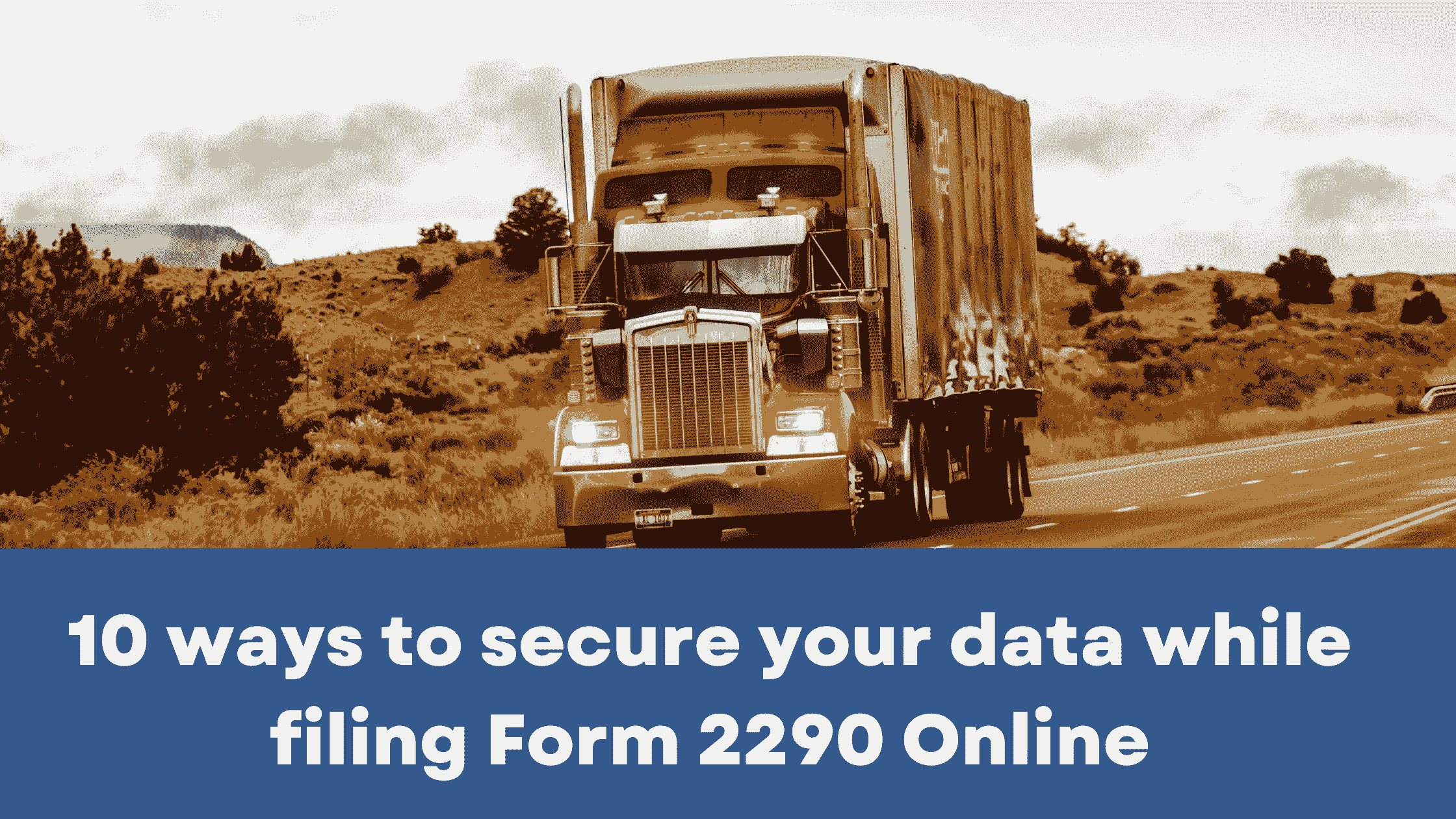 10 ways to secure your data while filing Form 2290 Online
